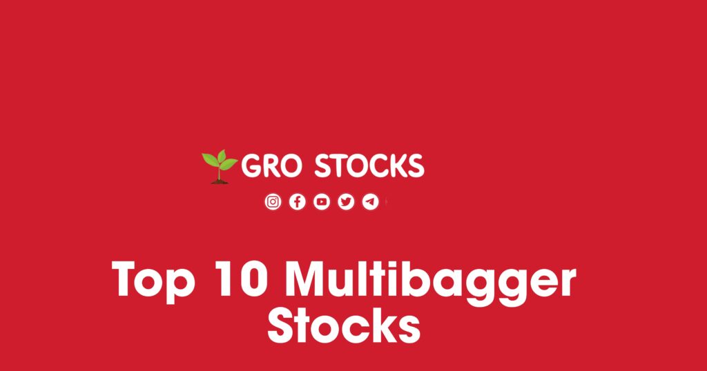 Top Ten Multibagger Stocks 